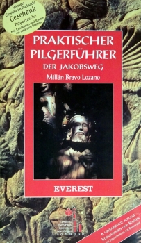 Praktischer Pilgerführer - Der Jakobsweg von Millan Bravo Lozano